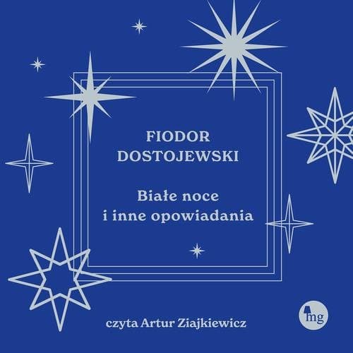 Białe noce i inne opowiadania — Fiodor Dostojewski
