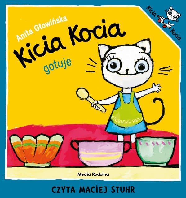 Kicia Kocia gotuje — Anita Głowińska