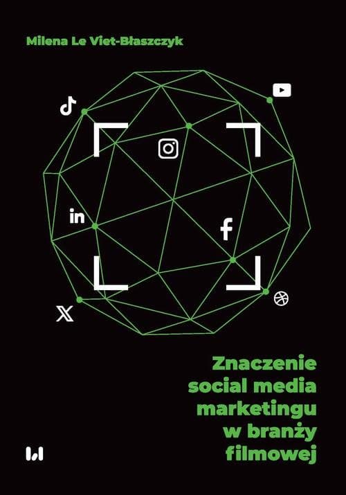 Znaczenie social media marketingu w branży filmowej — Milena Le Viet-Błaszczyk