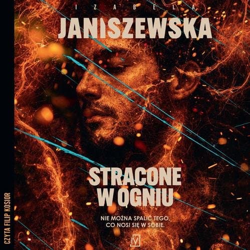 Stracone w ogniu — Izabela Janiszewska