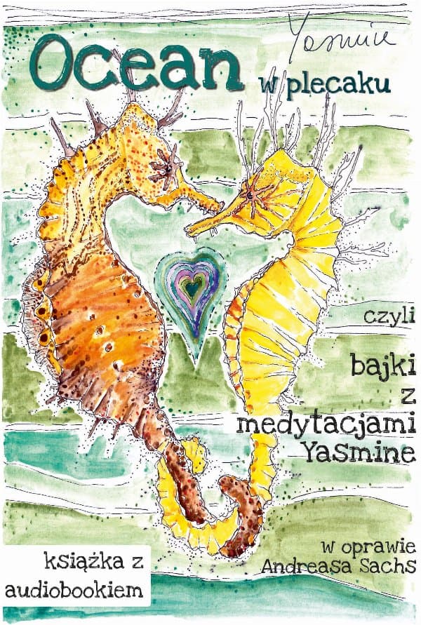 Ocean w plecaku czyli bajki z medytacjami Yasmine — Yasmine Yas