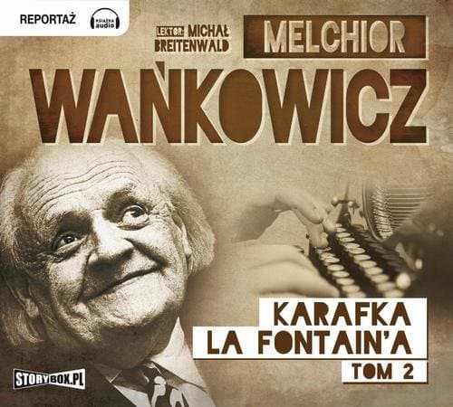 Karafka La Fontaine’a Tom 2 — Melchior Wańkowicz