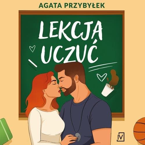 Lekcja uczuć — Agata Przybyłek