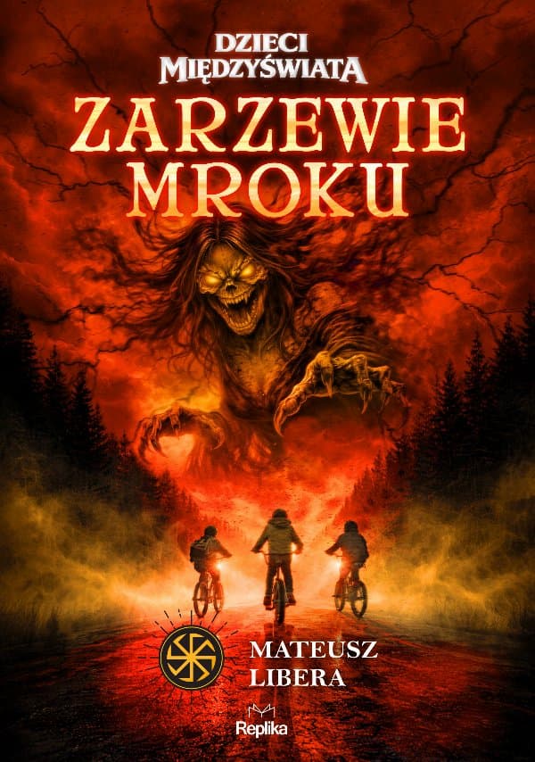 Zarzewie mroku. Dzieci Międzyświata, tom 1 — Mateusz Libera