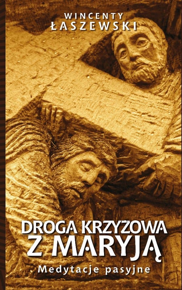 Droga Krzyżowa z Maryją — Wincenty Łaszewski