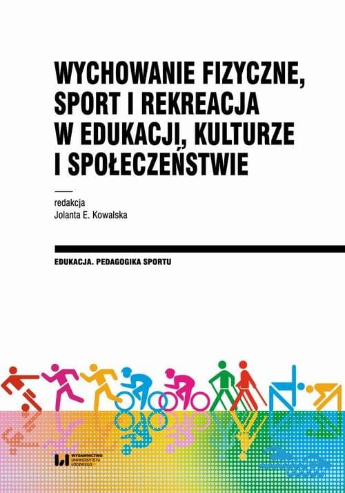 Wychowanie fizyczne, sport i rekreacja w edukacji, kulturze i społeczeństwie
