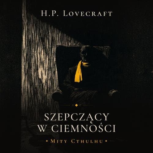 Szepczący w Ciemności — H.P. Lovecraft