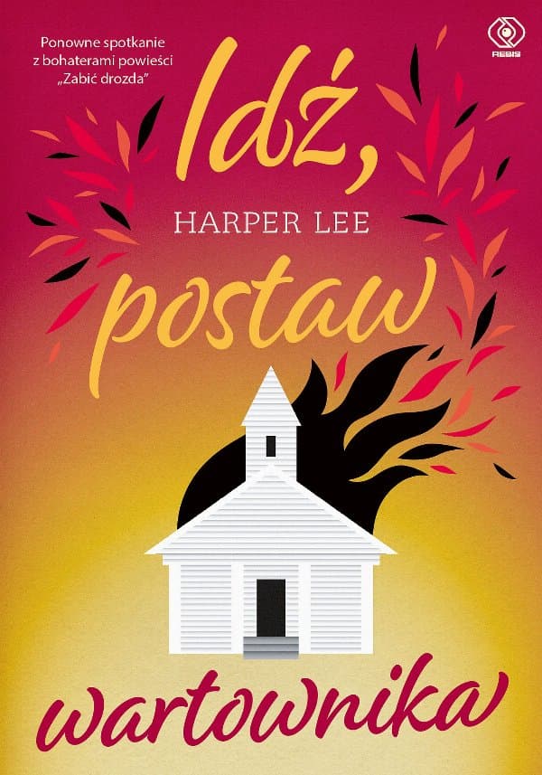 Idź, postaw wartownika — Harper Lee