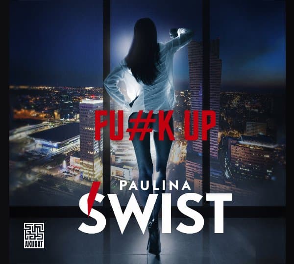Fu#k up — Paulina Świst