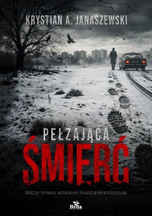 Pełzająca śmierć — Krystian A. Janaszewski