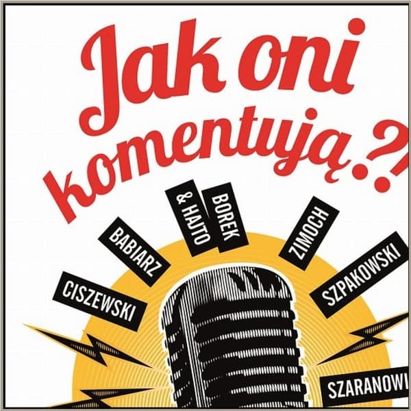Jak oni komentują?! cz 1 — Tomasz Gawędzki