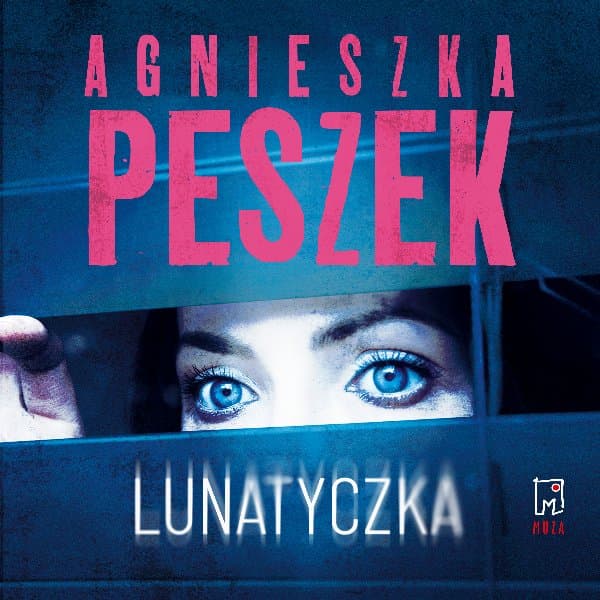 Lunatyczka — Agnieszka Peszek