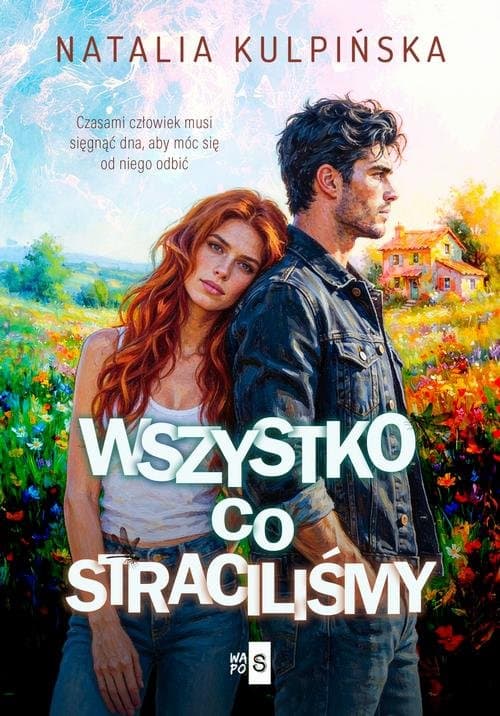 Wszystko, co straciliśmy — Natalia Kulpińska