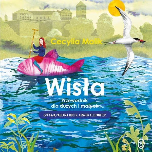 Wisła. Przewodnik dla dużych i małych — Cecylia Malik