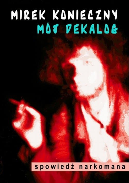 Mój dekalog — Mirek Konieczny