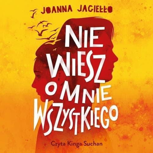 Nie wiesz o mnie wszystkiego — Joanna Jagiełło