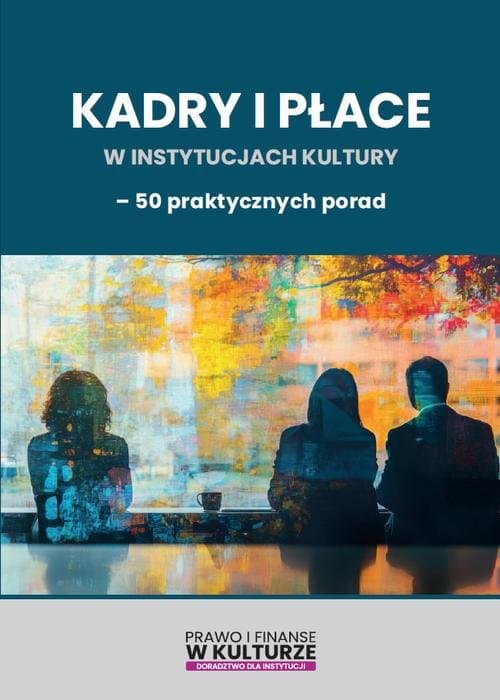 Kadry i płace w instytucjach kultury — Praca Zbiorowa