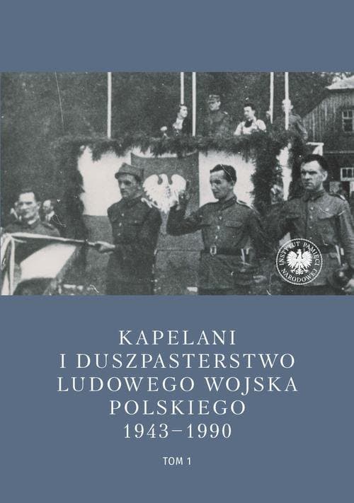 Kapelani i duszpasterstwo Ludowego Wojska Polskiego 1943-1990 — Daniel Gucewicz