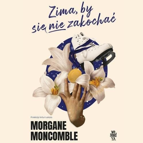 Zima, by się nie zakochać — Morgane Moncomble