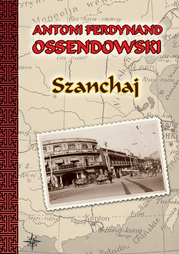Szanchaj — Antoni Ferdynand Ossendowski