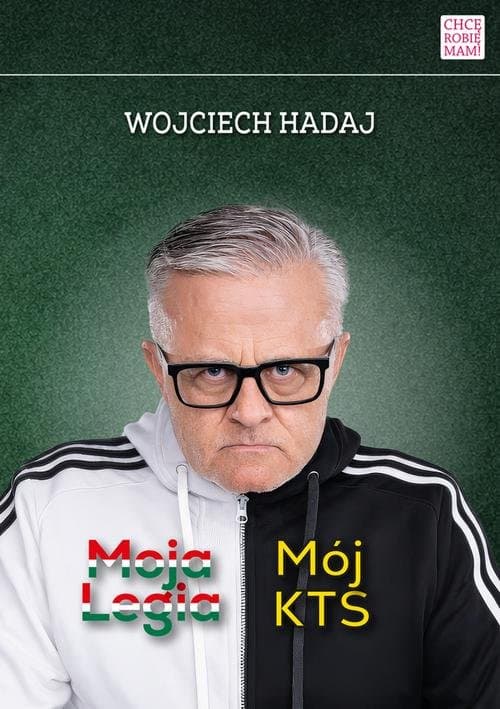 Moja Legia Mój KTS — Wojciech Hadaj