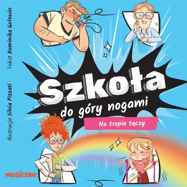 Szkoła do góry nogami. Na tropie tęczy — Dominika Gołowin
