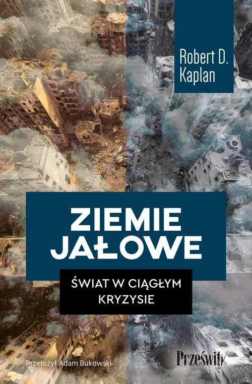 Ziemie jałowe — Robert D. Kaplan