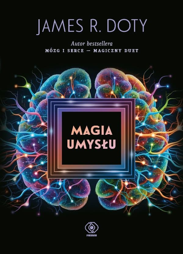 Magia umysłu — James R. Doty