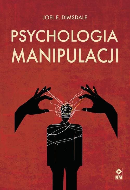 Psychologia manipulacji — Dark Per­su­asion