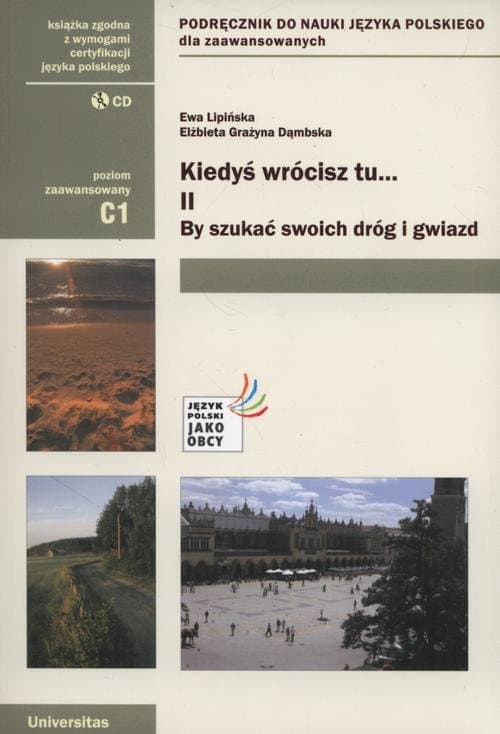 Kiedyś wrócisz tu... 2 By szukać swoich dróg i gwiazd Podręcznik z płytą CD — Elżbieta Grażyna Dąmbska, Ewa Lipińska