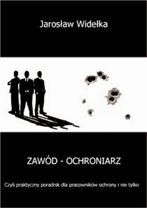 Zawód - ochroniarz — Jarosław Widełka