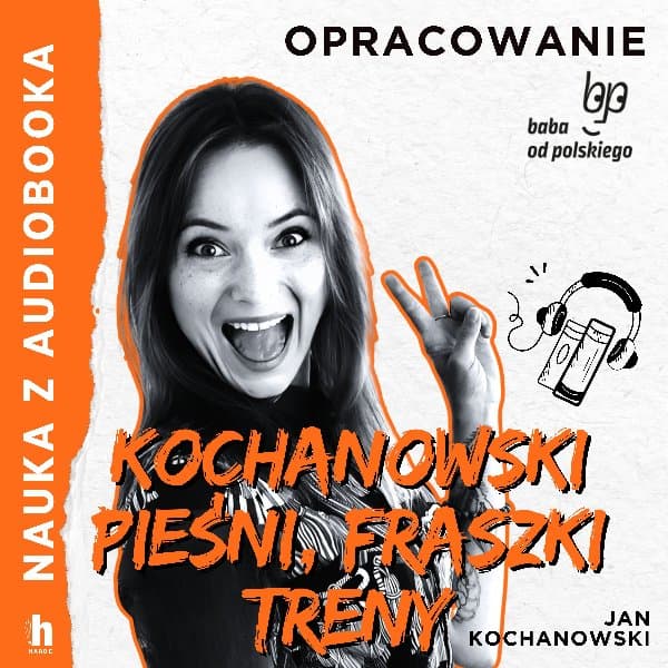 Pieśni, fraszki, treny Jana Kochanowskego – lektura z opracowaniem — Jan Kochanowski