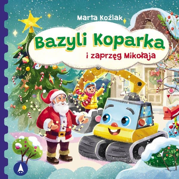 Bazyli Koparka i zaprzęg Mikołaja — Marta Koźlak