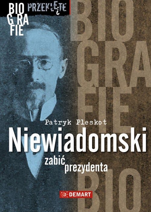 Niewiadomski - zabić prezydenta — Patryk Pleskot
