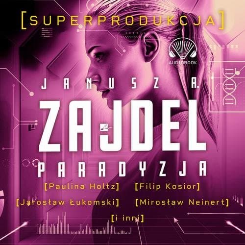 Paradyzja. Superprodukcja — Janusz A. Zajdel