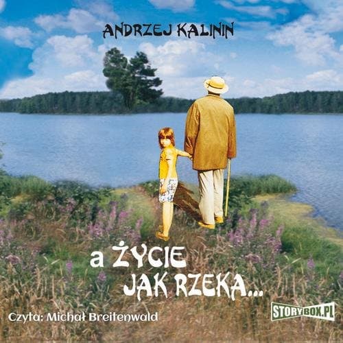 A życie jak rzeka — Andrzej Kalinin