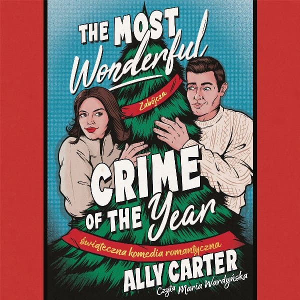 The most wonderful crime of the year. Świąteczna komedia romantyczna — Carter Ally