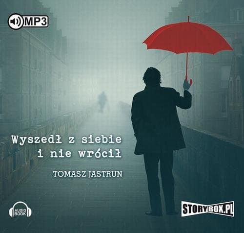 Wyszedł z siebie i nie wrócił — Tomasz Jastrun