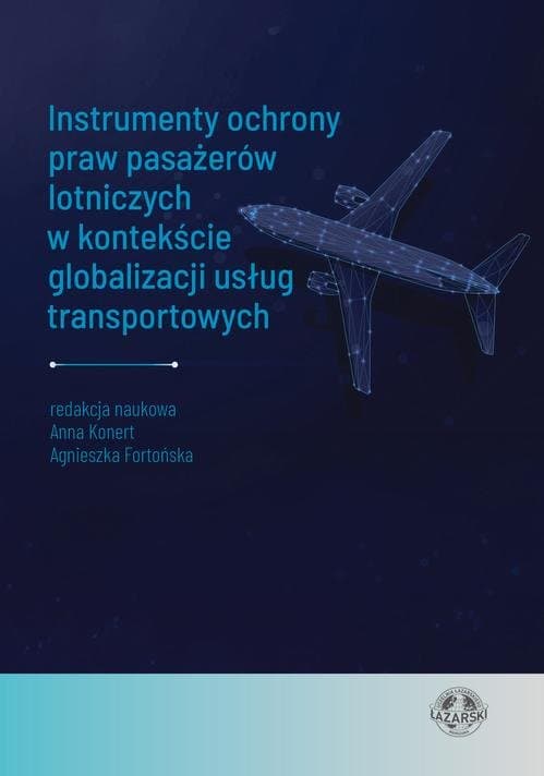 Instrumenty ochrony praw pasażerów lotniczych w kontekście globalizacji usług transportowych