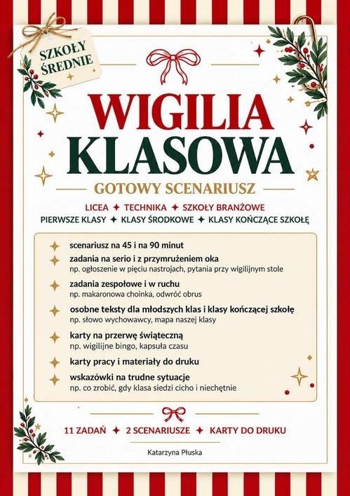 Wigilia klasowa. Gotowy scenariusz dla szkół średnich na 45 i 90 minut — Katarzyna Skoczylas-Płuska