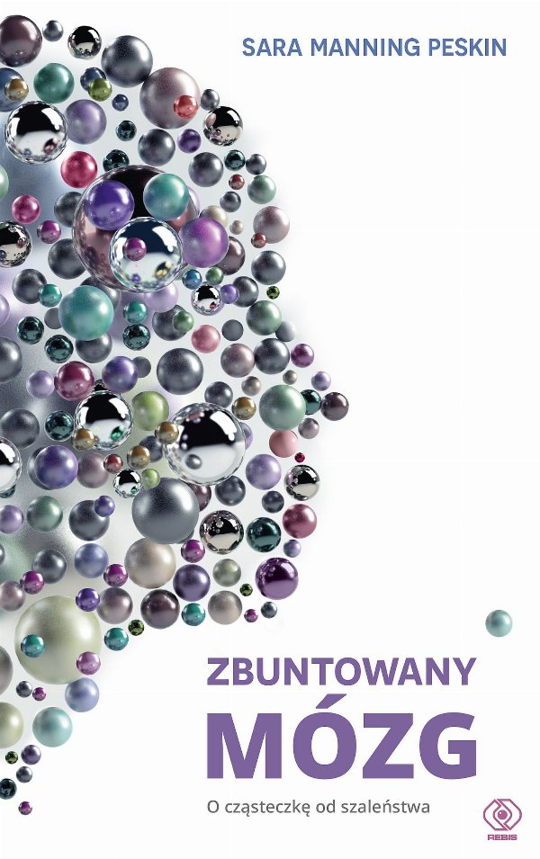 Zbuntowany mózg — Sara Manning-Peskin