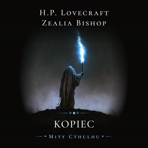 Kopiec — H.P. Lovecraft, Zealia Bishop