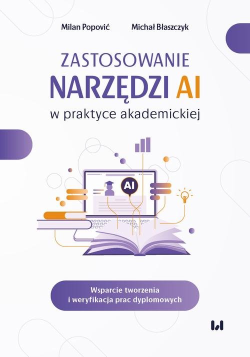 Zastosowanie narzędzi AI w praktyce akademickiej — Milan Popović, Michał Błaszczyk