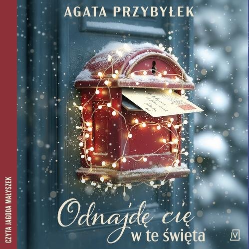 Odnajdę cię w te święta — Agata Przybyłek