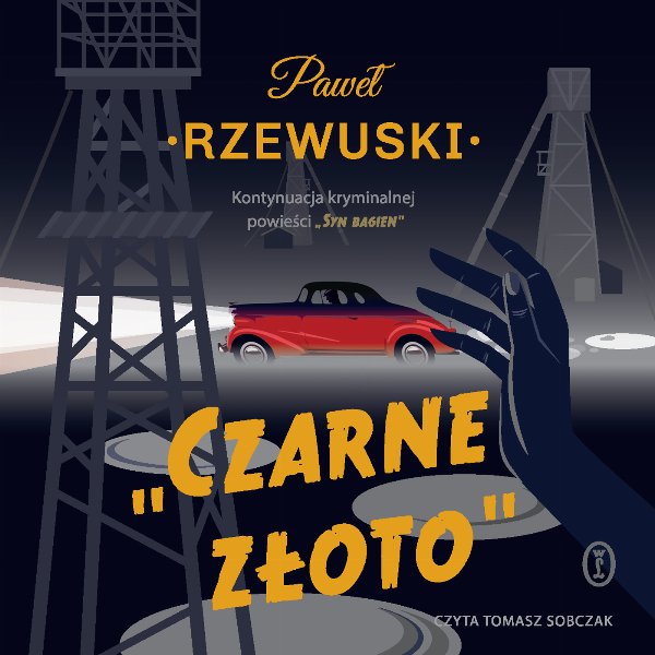 Czarne złoto — Paweł Rzewuski
