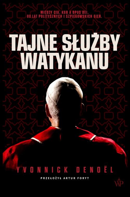 Tajne służby Watykanu — Yvonnick Denoel