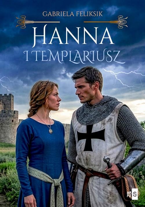 Hanna i templariusz — Gabriela Feliksik
