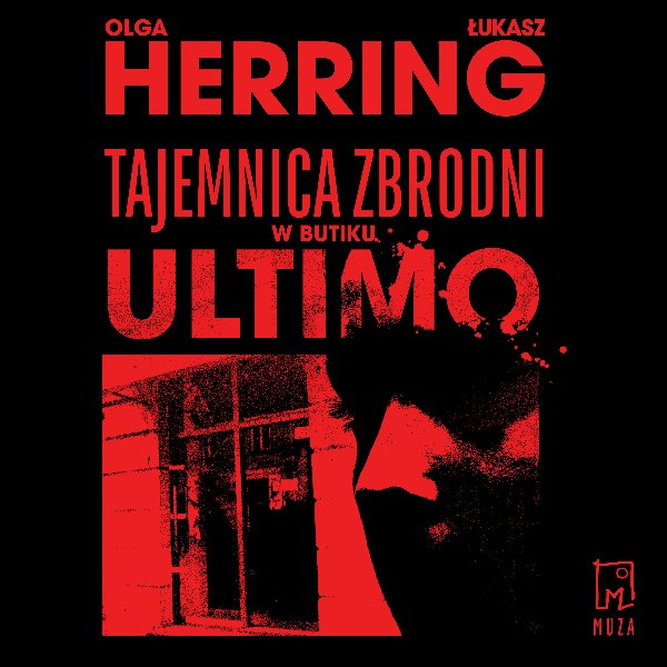 Tajemnica zbrodni w butiku Ultimo — Olga Herring, Łukasz Herring