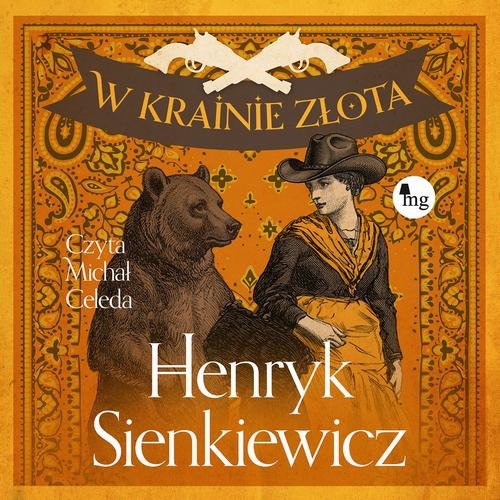 W krainie złota — Henryk Sienkiewicz