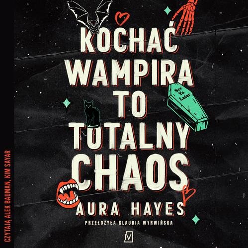 Kochać wampira to totalny chaos — Aura Hayes